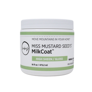 MilkCoat - High Sheen (Gloss) - Miss Mustard Seed's MilkPaint